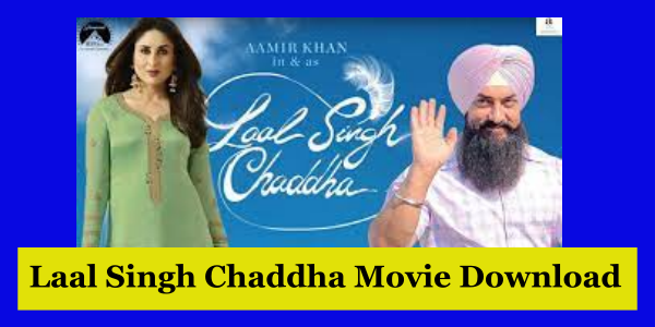 Laal Singh Chaddha Movie Download