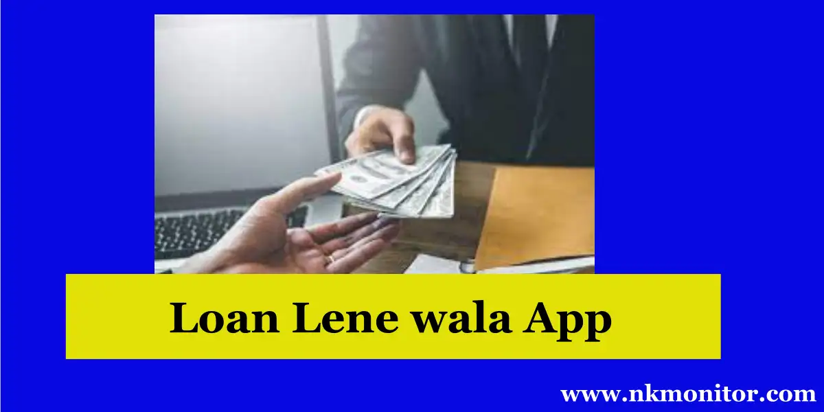Loan lene wala app